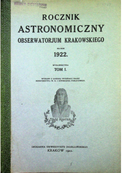 Rocznik astronomiczny obserwatorjum krakowskiego 1922 r.