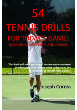 54 Tennis Drills for Today's Game