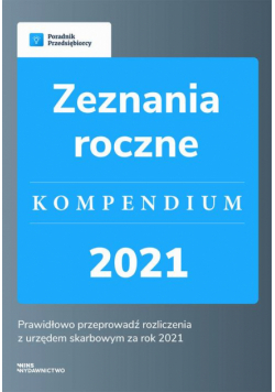 Zeznania roczne - kompendium 2021