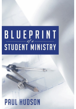 Blueprint of a Student Ministry