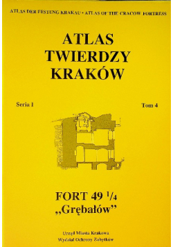 Atlas twierdzy Kraków tom 4 Fort 49 1/ 4 Grębałów