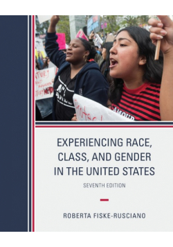 Experiencing Race, Class, and Gender in the United States