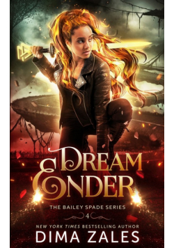 Dream Ender (Bailey Spade Book 4)