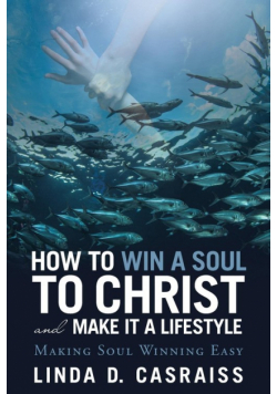 How to Win a Soul to Christ and Make It a Lifestyle