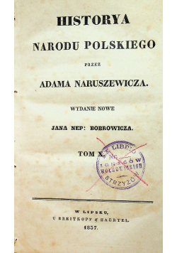 Historya narodu Polskiego przez Adama Naruszewicza tom X 1837 r.
