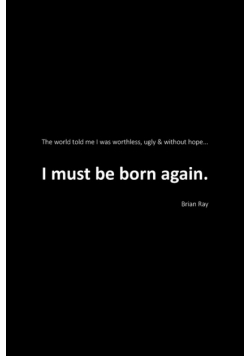 I Must Be Born Again