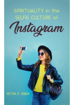 Spirituality in the Selfie Culture of Instagram