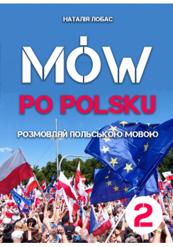 Mów po polsku. Розмовляй польською мовою, 2 том