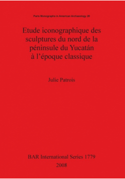 Etude iconographique des sculptures du nord de la péninsule du Yucatán à l'époque classique