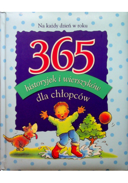 Na każdy dzień w roku 365 historyjek i wierszyków dla chłopców