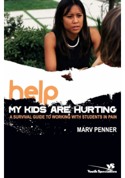 Help! My Kids Are Hurting