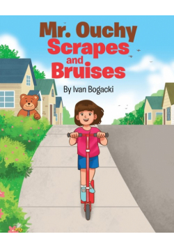 Mr. Ouchy Scrapes and Bruises