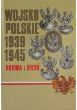 Wojsko polskie 1939 1945 Barwa i broń