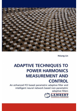Adaptive Techniques to Power Harmonics Measurement and Control