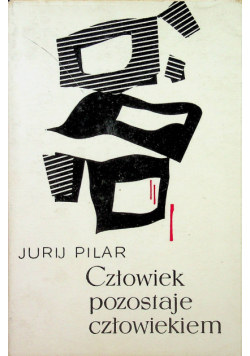 Człowiek pozostaje człowiekiem