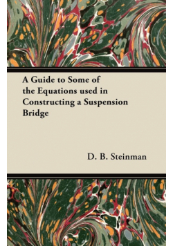 A Guide to Some of the Equations used in Constructing a Suspension Bridge