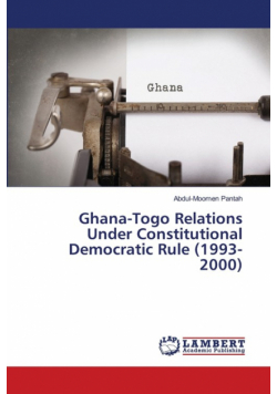 Ghana-Togo Relations Under Constitutional Democratic Rule (1993-2000)