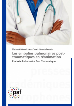 Les embolies pulmonaires post-traumatiques en réanimation