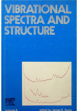 Vibrational spectra and structure volume 9