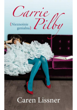 Carrie Pilby. Nieznośnie genialna