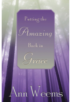 Putting the Amazing Back in Grace