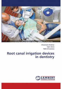 Root canal irrigation devices in dentistry