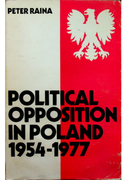 Political Opposition in Poland 1954 - 1977