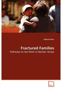 Fractured Families - Pathways to Sex Work in Nairobi, Kenya