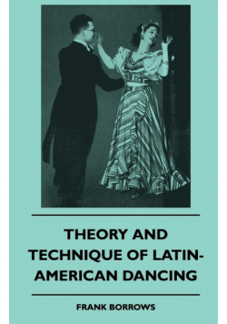 Theory And Technique Of Latin-American Dancing