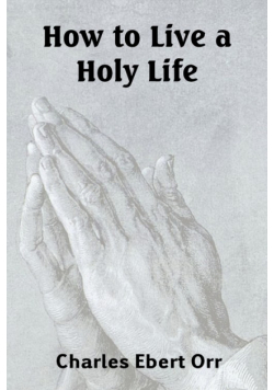 How to Live a Holy Life