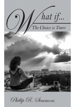 What If....the Choice Is Yours