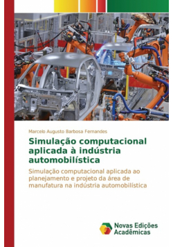 Simulação computacional aplicada à indústria automobilística