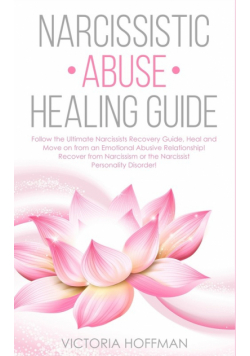 Narcissistic Abuse Healing Guide