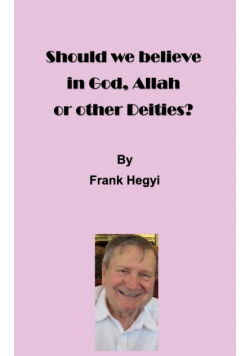 Should we believe in God, Allah or other Deities?