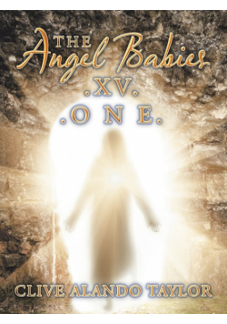 The Angel Babies.Xv. .O N E.