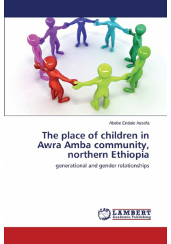 The Place of Children in Awra Amba Community, Northern Ethiopia