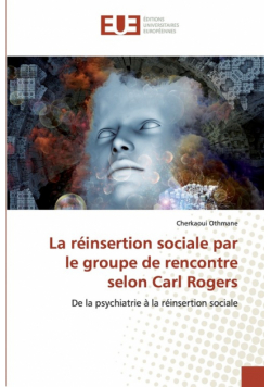 La réinsertion sociale par le groupe de rencontre selon Carl Rogers
