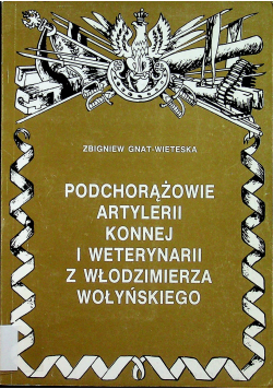 Podchorążowie artylerii konnej i weterynarii z Włodzimierza Wołyńskiego