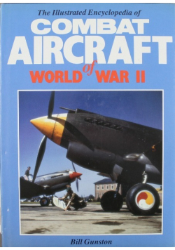 The Illustrated Encyclopedia of Combat Aircraft World of War II