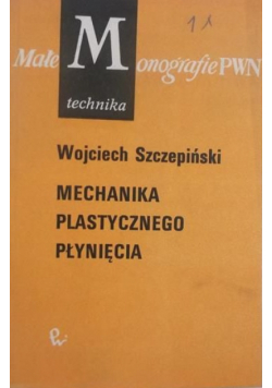Mechanika plastycznego płynięcia