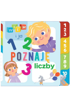 Wiem i ja! Poznaję… Liczby
