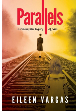Parallels - surviving the legacy of pain