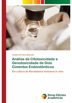 Análise da Citotoxicidade e Genotoxicidade de Dois Cimentos Endondônticos