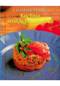 Z kuchennej półeczki Kuchnia śródziemnomorska