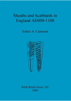 Sheaths and Scabbards in England AD400-1100