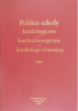 Polskie szkoły kardiologiczne  kardiochirurgiczne kardiologii dziecięcej