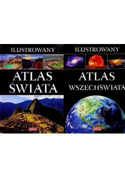 Ilustrowany Atlas Świata i Ilustrowany Atlas Wszechświata