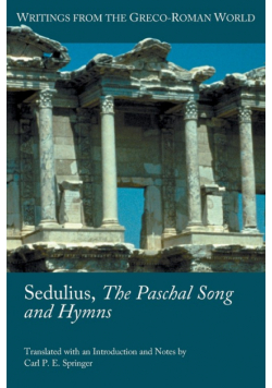 Sedulius, the Paschal Song and Hymns