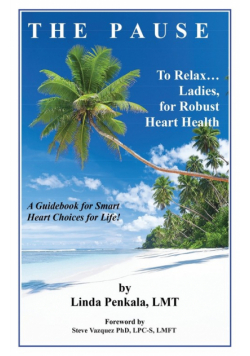 THE PAUSE to Relax Ladies, for Robust Heart Health