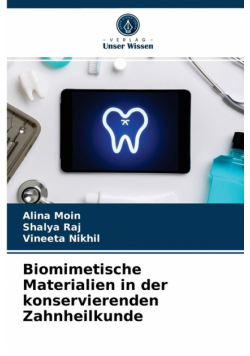 Biomimetische Materialien in der konservierenden Zahnheilkunde